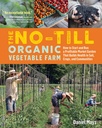 A fazenda vegetal orgânica no-Till: Como começar e executar um jardim de mercado rentável que constrói a saúde no solo, culturas e comunidades