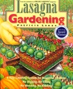 Lasanha Jardinagem: Um novo sistema de camadas para jardins abundantes: Sem escavação, sem tilling, sem erva, sem brincadeira!