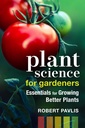 Ciência das plantas para jardineiros: Essentials for Growing Better Plants (Garden Science Series, 2)