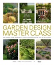 Classe Master Design de Jardim: 100 Lições dos melhores designers do mundo sobre a arte do jardim