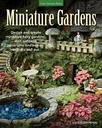 Miniature Gardens: Projete e crie jardins de fadas em miniatura, jardins de pratos, terrários e mais interiores e exteriores